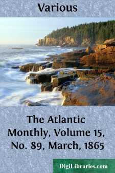 The Atlantic Monthly, Volume 15, No. 89, March, 1865