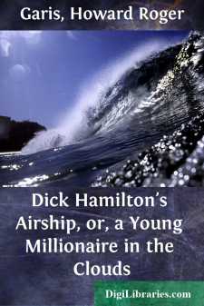 Dick Hamilton's Airship, or, a Young Millionaire in the Clouds