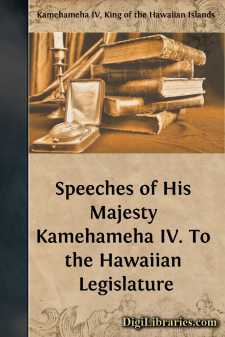 Speeches of His Majesty Kamehameha IV. To the Hawaiian Legislature