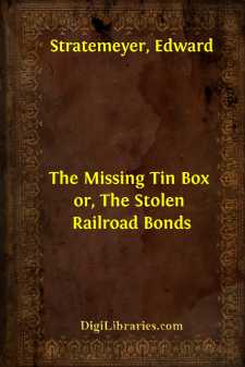 The Missing Tin Box
or, The Stolen Railroad Bonds