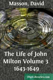 The Life of John Milton Volume 3 1643-1649