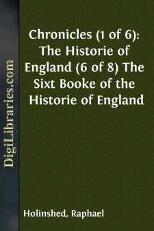 Chronicles (1 of 6): The Historie of England (6 of 8)
The Sixt Booke of the Historie of England