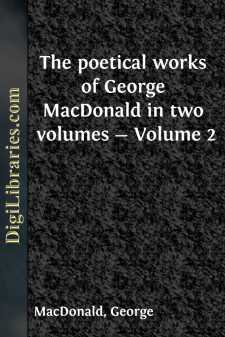 The poetical works of George MacDonald in two volumes - Volume 2