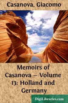 Memoirs of Casanova - Volume 13: Holland and Germany