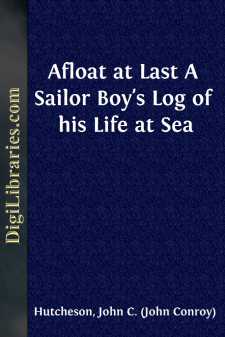 Afloat at Last
A Sailor Boy's Log of his Life at Sea