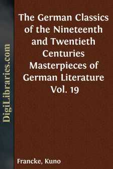 The German Classics of the Nineteenth and Twentieth Centuries...