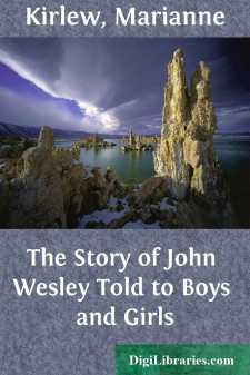 The Story of John Wesley
Told to Boys and Girls
