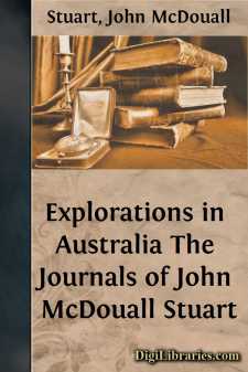 Explorations in Australia
The Journals of John McDouall Stuart