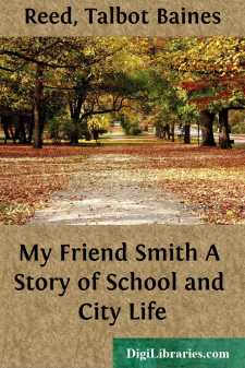 My Friend Smith
A Story of School and City Life