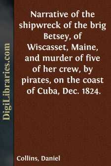 Narrative of the shipwreck of the brig Betsey, of Wiscasset,...