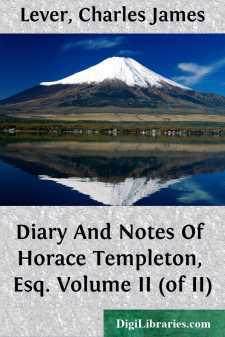 Diary And Notes Of Horace Templeton, Esq.
Volume II (of II)