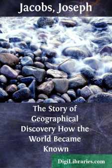 The Story of Geographical Discovery
How the World Became Known