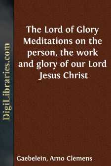 The Lord of Glory
Meditations on the person, the work and glory...