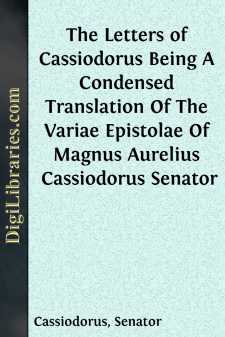 The Letters of Cassiodorus
Being A Condensed Translation Of The...