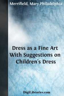 Dress as a Fine Art
With Suggestions on Children's Dress