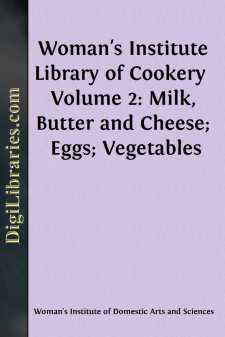 Woman's Institute Library of Cookery 
Volume 2: Milk, Butter and...