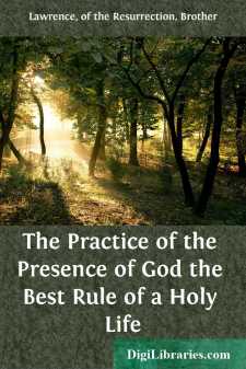 The Practice of the Presence of God the Best Rule of a Holy Life
