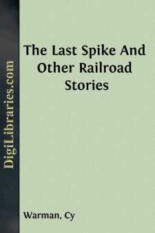 The Last Spike
And Other Railroad Stories