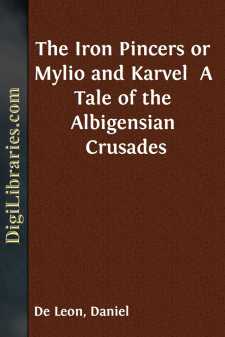 The Iron Pincers or Mylio and Karvel 
A Tale of the Albigensian...