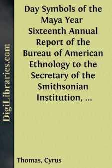 Day Symbols of the Maya Year 
Sixteenth Annual Report of the...