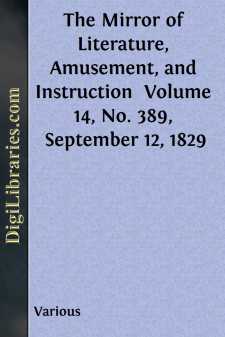 The Mirror of Literature, Amusement, and Instruction 
Volume 14, No. 389, September 12, 1829