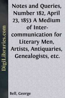 Notes and Queries, Number 182, April 23, 1853
A Medium of...