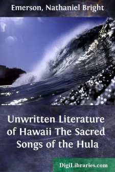 Unwritten Literature of Hawaii
The Sacred Songs of the Hula