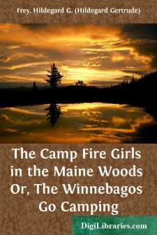 The Camp Fire Girls in the Maine Woods
Or, The Winnebagos Go Camping