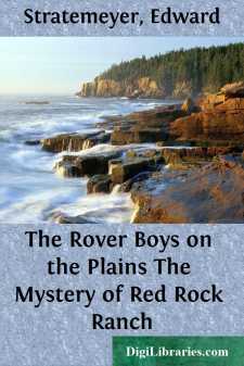 The Rover Boys on the Plains
The Mystery of Red Rock Ranch