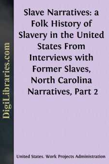Slave Narratives: a Folk History of Slavery in the United States...