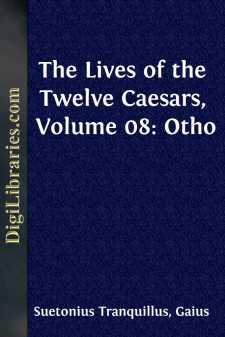 The Lives of the Twelve Caesars, Volume 08: Otho