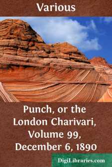 Punch, or the London Charivari, Volume 99, December 6, 1890