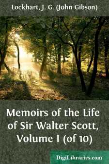 Memoirs of the Life of Sir Walter Scott, Volume I (of 10)