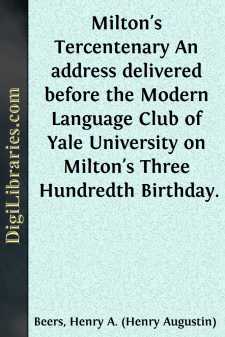 Milton's Tercentenary
An address delivered before the Modern...