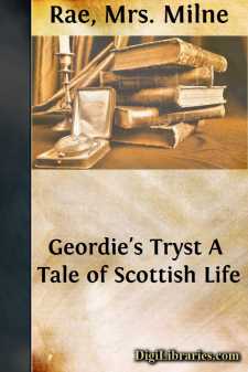 Geordie's Tryst
A Tale of Scottish Life