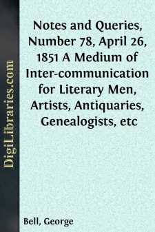Notes and Queries, Number 78, April 26, 1851
A Medium of...