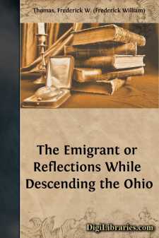 The Emigrant
or Reflections While Descending the Ohio