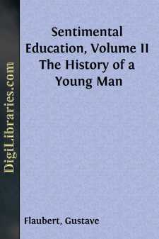 Sentimental Education, Volume II
The History of a Young Man