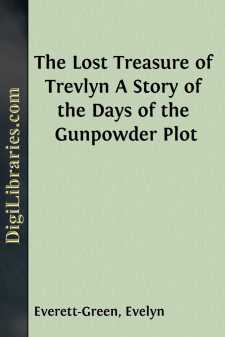 The Lost Treasure of Trevlyn
A Story of the Days of the Gunpowder Plot