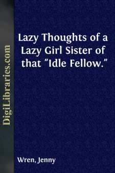 Lazy Thoughts of a Lazy Girl
Sister of that "Idle Fellow."