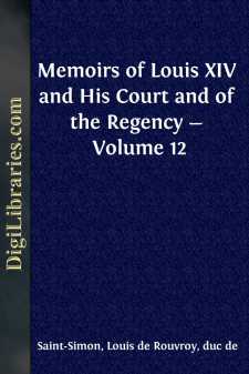 Memoirs of Louis XIV and His Court and of the Regency - Volume 12