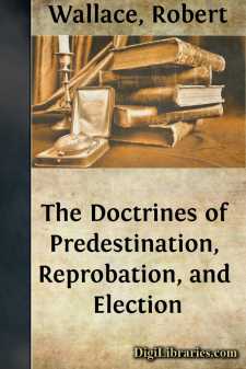 The Doctrines of Predestination, Reprobation, and Election
