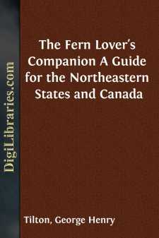 The Fern Lover's Companion
A Guide for the Northeastern States...