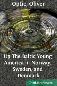 Up The Baltic
Young America in Norway, Sweden, and Denmark
