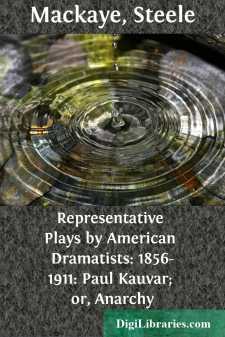 Representative Plays by American Dramatists: 1856-1911: Paul...