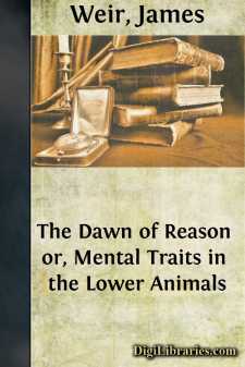 The Dawn of Reason
or, Mental Traits in the Lower Animals