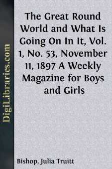 The Great Round World and What Is Going On In It, Vol. 1, No. 53,...