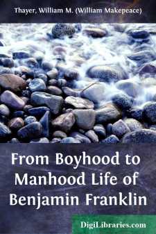 From Boyhood to Manhood
Life of Benjamin Franklin