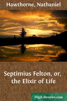 Septimius Felton, or, the Elixir of Life