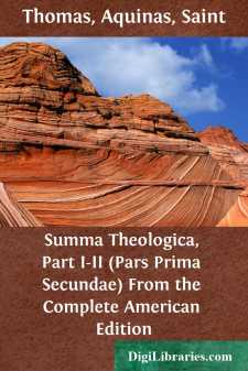 Summa Theologica, Part I-II (Pars Prima Secundae)
From the Complete American Edition